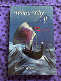 WHEN, WHY…IF (USED)